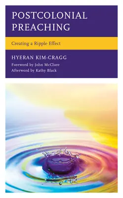La prédication postcoloniale : créer un effet d'entraînement - Postcolonial Preaching: Creating a Ripple Effect