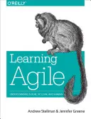 Apprendre l'Agile : Comprendre Scrum, Xp, Lean et Kanban - Learning Agile: Understanding Scrum, Xp, Lean, and Kanban