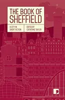 Livre de Sheffield - Une ville dans la fiction courte - Book of Sheffield - A City in Short Fiction