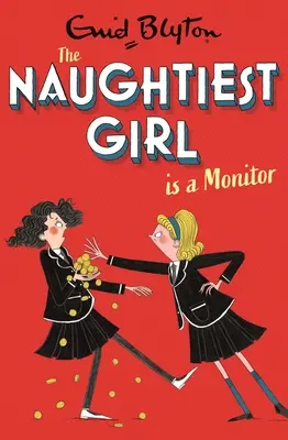 La fille la plus méchante est un moniteur : Livre 3 - Naughtiest Girl Is a Monitor: Book 3