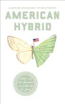 American Hybrid : Une anthologie Norton de la nouvelle poésie - American Hybrid: A Norton Anthology of New Poetry