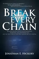 Briser chaque chaîne : Le combat d'un officier de police contre l'alcoolisme, la dépression et une perte dévastatrice, et l'histoire vraie de la façon dont Dieu a changé sa vie. - Break Every Chain: A police officer's battle with alcoholism, depression, and devastating loss; and the true story of how God changed his