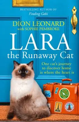 Lara la chatte fugueuse : le voyage d'une chatte qui découvre que le foyer se trouve là où se trouve le cœur - Lara the Runaway Cat: One Cat's Journey to Discover Home Is Where the Heart Is