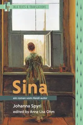 Sina : Un roman par l'auteur de Heidi - Sina: Ein Roman Vom Heidi-Autor