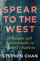 La lance vers l'Occident : Pensée et recrutement dans le djihadisme violent - Spear to the West: Thought and Recruitment in Violent Jihadism