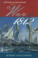 Dictionnaire historique de la guerre de 1812 - Historical Dictionary of the War of 1812