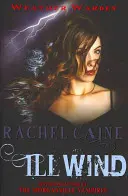 Ill Wind - L'aventure de fantaisie urbaine qui fait battre le cœur (Caine Rachel (Auteur)) - Ill Wind - The heart-stopping urban fantasy adventure (Caine Rachel (Author))