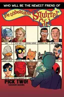 L'imbattable fille écureuil Vol. 2 : Écureuil Tu sais que c'est vrai - The Unbeatable Squirrel Girl Vol. 2: Squirrel You Know It's True