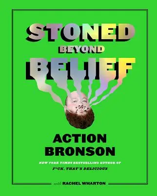 La défonce au delà de toute croyance - Stoned Beyond Belief