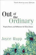 Hors de l'ordinaire : Prières, poèmes et réflexions pour chaque saison - Out of the Ordinary: Prayers, Poems, and Reflections for Every Season