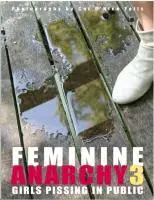 Feminine Anarchy 3 - Les filles qui pissent en public - Feminine Anarchy 3 - Girls Pissing in Public