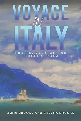 Voyage en Italie - Les voyages de la Sheena-Rosa - Voyage in Italy - The Travels of the Sheena-Rosa