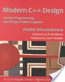 Conception moderne du C++ : Programmation générique et modèles de conception appliqués - Modern C++ Design: Generic Programming and Design Patterns Applied