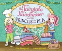 Le coiffeur de contes de fées et la princesse et le petit pois - Fairytale Hairdresser and the Princess and the Pea