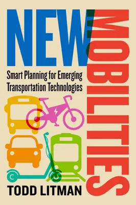 Nouvelles mobilités : Planification intelligente des technologies de transport émergentes - New Mobilities: Smart Planning for Emerging Transportation Technologies