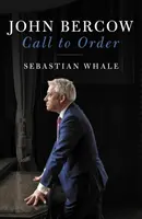 John Bercow - Rappel à l'ordre - John Bercow - Call To Order