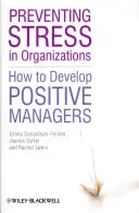 Prévenir le stress dans les organisations - Preventing Stress in Organizat