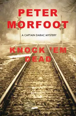 Knock 'em Dead : un mystère du capitaine Darac - Knock 'em Dead: A Captain Darac Mystery