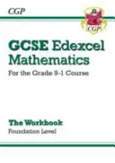 GCSE Maths Edexcel Workbook : Foundation - pour le cours Grade 9-1 - GCSE Maths Edexcel Workbook: Foundation - for the Grade 9-1 Course