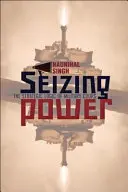 S'emparer du pouvoir : la logique stratégique des coups d'État militaires - Seizing Power: The Strategic Logic of Military Coups
