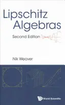 Algèbres de Lipschitz (deuxième édition) - Lipschitz Algebras (Second Edition)