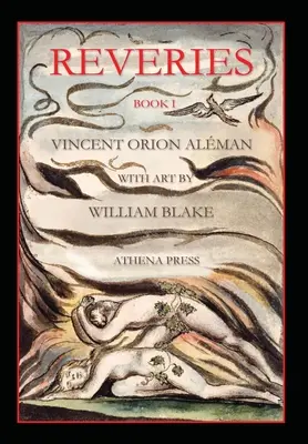 Rêveries, Livre I, avec l'art de William Blake - Reveries, Book I, With Art by William Blake