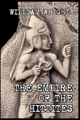 L'empire des Hittites - The Empire of the Hittites