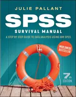 Manuel de survie SPSS : Un guide pas à pas pour l'analyse des données à l'aide d'IBM SPS - SPSS Surival Manual: A Step by Step Guide to Data Analysis using IBM SPS