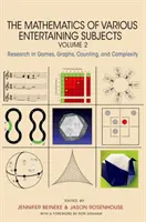 Les mathématiques de divers sujets divertissants : Recherche sur les jeux, les graphes, le comptage et la complexité, volume 2 - The Mathematics of Various Entertaining Subjects: Research in Games, Graphs, Counting, and Complexity, Volume 2