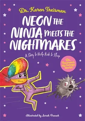 Neon le Ninja rencontre les cauchemars : Une histoire pour aider les enfants à dormir - Neon the Ninja Meets the Nightmares: A Story to Help Kids to Sleep