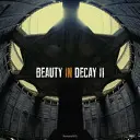 La beauté dans la décadence II - Beauty in Decay II