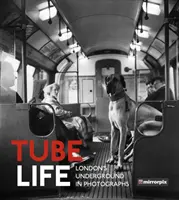 Tube Life : Le métro de Londres en photos - Tube Life: London's Underground in Photographs