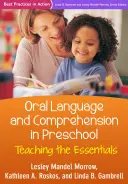 Langage oral et compréhension à l'âge préscolaire : Enseigner l'essentiel - Oral Language and Comprehension in Preschool: Teaching the Essentials