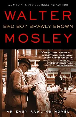 Le mauvais garçon Brawly Brown : Un roman d'Easy Rawlins - Bad Boy Brawly Brown: An Easy Rawlins Novel