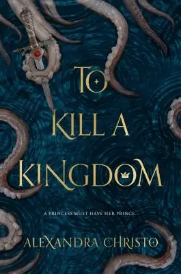 Tuer un royaume - To Kill a Kingdom