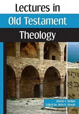 Conférences sur la théologie de l'Ancien Testament - Lectures in Old Testament Theology