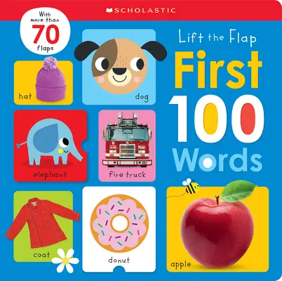 Les 100 premiers mots : Scholastic Early Learners (Lift the Flap) - First 100 Words: Scholastic Early Learners (Lift the Flap)