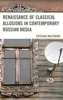 Renaissance des allusions classiques dans les médias russes contemporains - Renaissance of Classical Allusions in Contemporary Russian Media