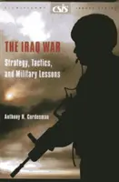 Guerre d'Irak - Stratégie, tactique et leçons militaires - Iraq War - Strategy, Tactics, and Military Lessons