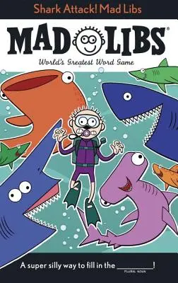 Shark Attack ! Mad Libs - Shark Attack! Mad Libs