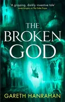 Dieu brisé - Livre 3 de l'héritage du fer noir - Broken God - Book Three of the Black Iron Legacy