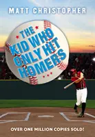 Le gamin qui ne faisait que frapper des coups de circuit - The Kid Who Only Hit Homers