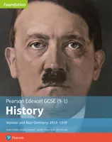 Edexcel GCSE (9-1) History Foundation Weimar and Nazi Germany, 1918-39 Student Book