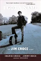 I Got a Name : L'histoire de Jim Croce - I Got a Name: The Jim Croce Story