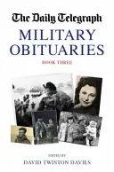 Notices nécrologiques militaires, Livre 3 - Military Obituaries, Book 3