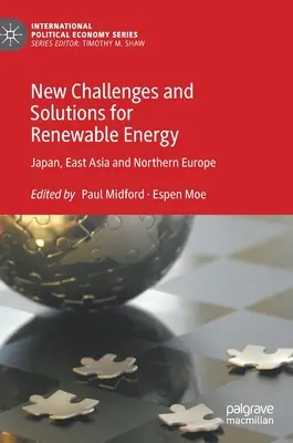 Nouveaux défis et solutions pour les énergies renouvelables : Japon, Asie de l'Est et Europe du Nord - New Challenges and Solutions for Renewable Energy: Japan, East Asia and Northern Europe