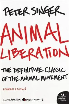 La libération animale : Le grand classique du mouvement pour les animaux - Animal Liberation: The Definitive Classic of the Animal Movement