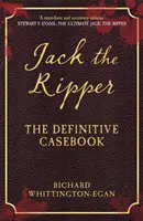 Jack l'Éventreur : The Definitive Casebook - Jack the Ripper: The Definitive Casebook