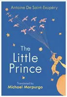 Le Petit Prince - Une nouvelle traduction par Michael Morpurgo - Little Prince - A new translation by Michael Morpurgo