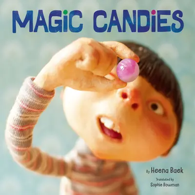 Bonbons magiques - Magic Candies